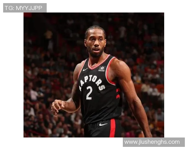 科怀伦纳德的篮球传奇之路:从天赋少年到NBA巨星的蜕变与辉煌